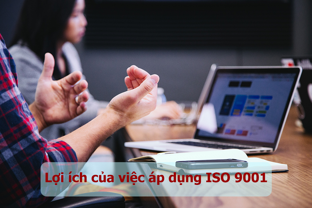 LỢI ÍCH CỦA VIỆC ÁP DỤNG ISO 9000 VÀO DOANH NGHIỆP