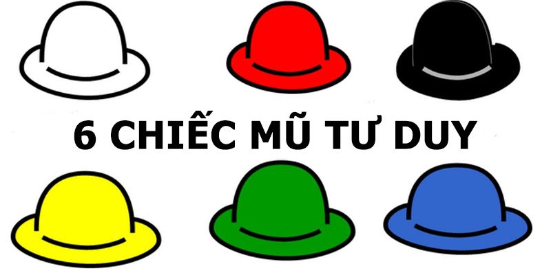 6 chiếc mũ tư duy