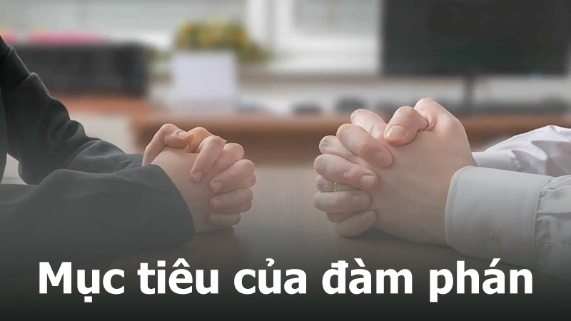 Mục tiêu của đàm phán